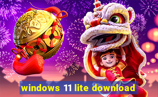 windows 11 lite download